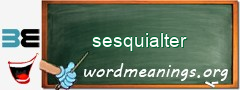 WordMeaning blackboard for sesquialter